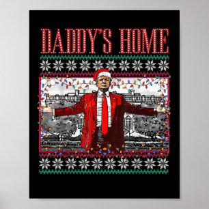 Funny Daddys Home Trump Ugly Christmas Sweater Poster
