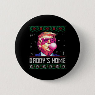 Funny Daddy's Home Trump Ugly Christmas Sweater Xm 6 Cm Round Badge