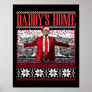 Funny Daddy's Home Trump Ugly Christmas Sweater Xm Poster
