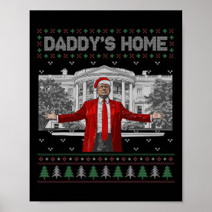 Funny Daddy's Home Trump Ugly Christmas Sweater Xm Poster