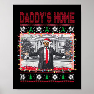 Funny Daddy's Home Trump Ugly Christmas Sweater Xm Poster