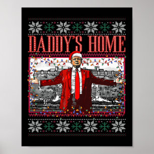 Funny Daddy's Home Trump Ugly Christmas Sweater Xm Poster