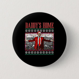 Funny Daddys Home Trump Ugly Christmas Sweater Xma 6 Cm Round Badge
