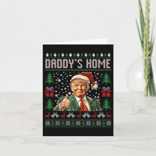 Funny Daddys Home Trump Ugly Christmas Sweater Xma Card