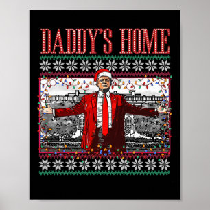 Funny Daddys Home Trump Ugly Christmas Sweater Xma Poster