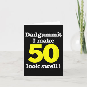 Funny Dadgummit Phrase 50th Birthday, Fifty Graphi Card