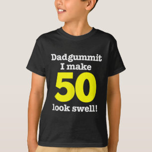 Funny Dadgummit Phrase 50th Birthday, Fifty Graphi T-Shirt
