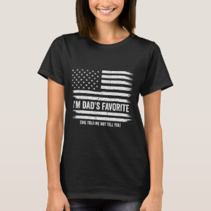 Funny Dads Favorite Child Son Daughter I'm Dad's F T-Shirt