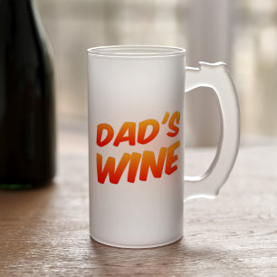 Funny Dad's Wine Frosted Glass Beer Mug
