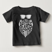 FUNNY DADS WITH BEARDS ARE BETTER FATHERS DAY BABY T-Shirt (Front)