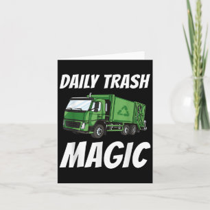 Funny Daily Trash Magic Quote Costume Garbage Truc Card