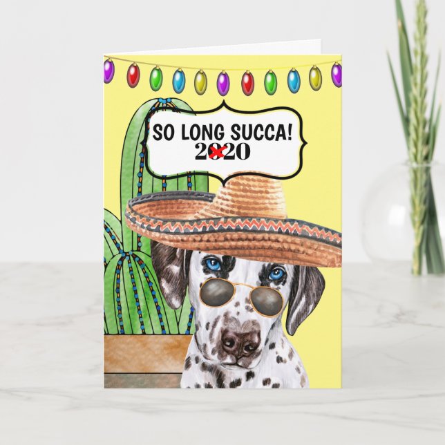 Funny Dalmatian so long succa Mexican cactus Card (Front)