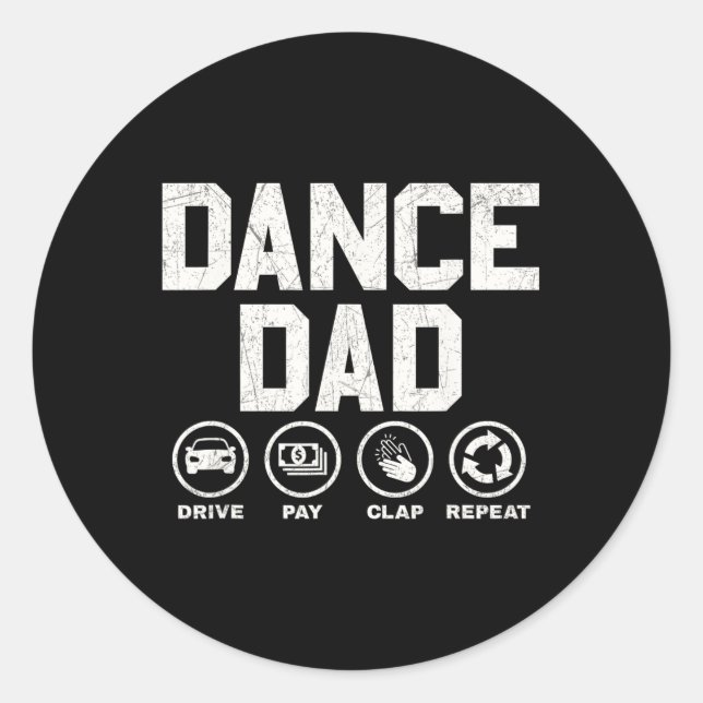 Funny Dance Dad Proud Dancer Dancing Father Men  Classic Round Sticker (Front)
