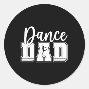 Funny Dance Dad Proud Dancer Dancing Fathers Day M Classic Round Sticker