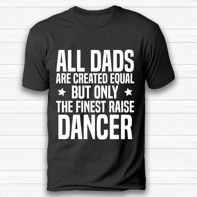 Funny Dance Lover Dad Birthday Black T-Shirt (Funny Dance Lover Dad Birthday Black T-Shirt)