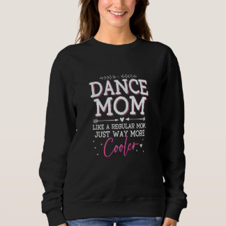 Funny Dancing Shirt Womens Dance Mom