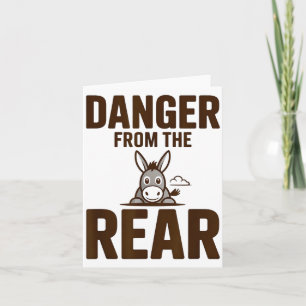 Funny Danger From The Rear, Humor Women Attitude  Card