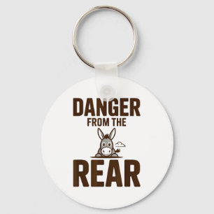 Funny Danger From The Rear, Humor Women Attitude  Key Ring