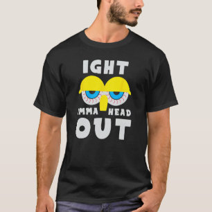 Funny Dank Meme Ight Imma Head Out Bloodshot Eyed T-Shirt