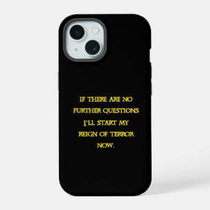 Funny Dark Humour - Tyranny Starts Now iPhone 15 Case