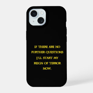 Funny Dark Humour - Tyranny Starts Now iPhone 15 Case