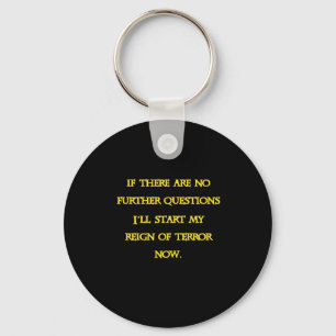 Funny Dark Humour - Tyranny Starts Now Key Ring