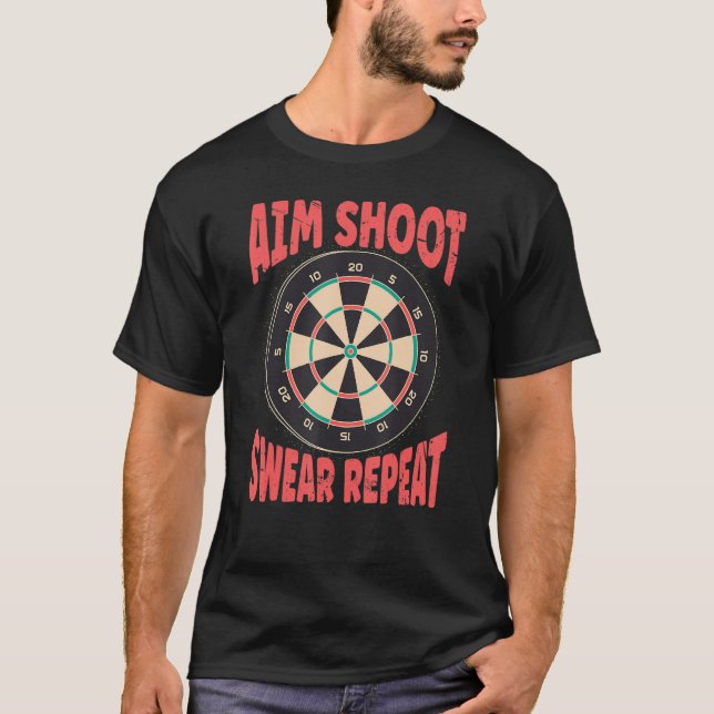 Funny Dart Shirt Player Dartboard Aim shoot Swear  (Front)