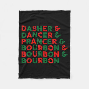 Funny Dasher Dancer Prancer &amp; Bourbon Christma Fleece Blanket