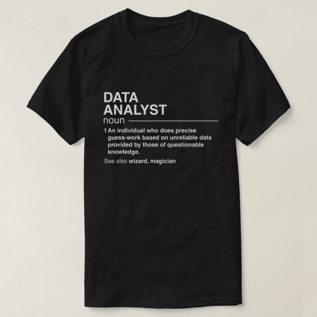 Funny Data Analyst Definition Data Scientist T-Shirt (Design Front)