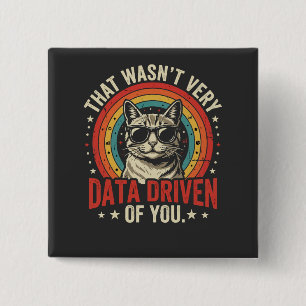 Funny Data Analyst Quote That Was Not Very Data 15 Cm Square Badge