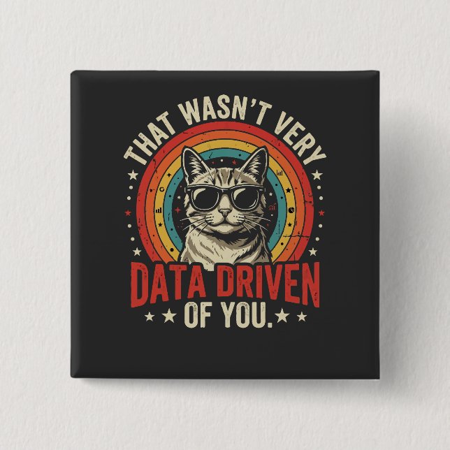 Funny Data Analyst Quote That Was Not Very Data  15 Cm Square Badge (Front)