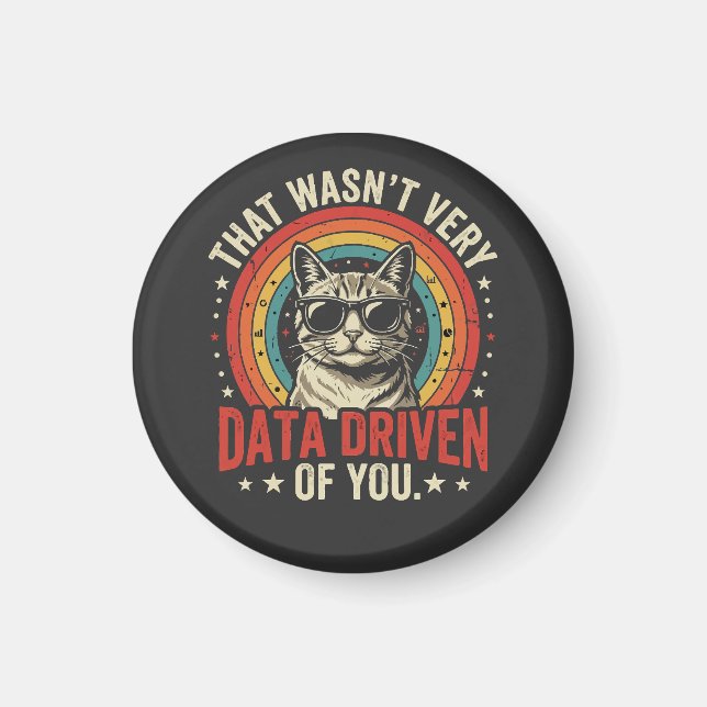Funny Data Analyst Quote That Was Not Very Data  Magnet (Front)