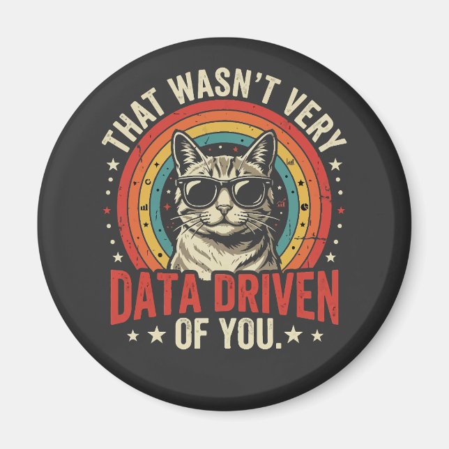 Funny Data Analyst Quote That Was Not Very Data  Magnet (Front)