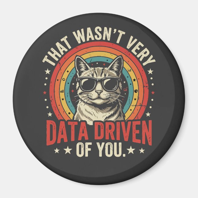 Funny Data Analyst Quote That Was Not Very Data  Magnet (Front)