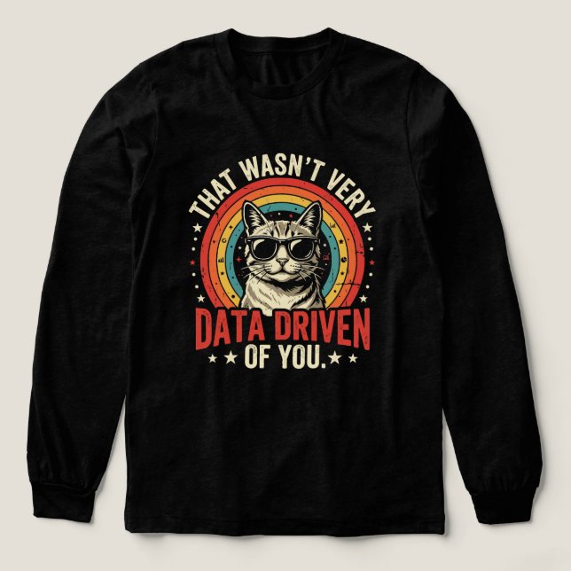 Funny Data Analyst Quote That Was Not Very Data  Tri-Blend Shirt (Design Front)