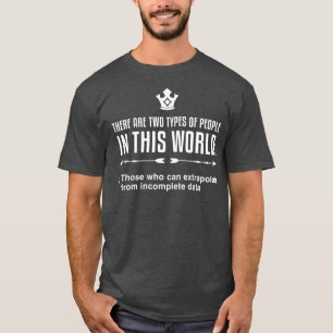 Funny Data Science Statistics Extrapolate Data T-Shirt