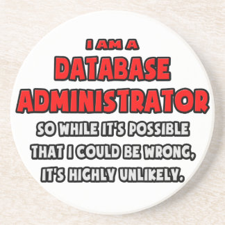 Funny Database Admin .. Highly Unlikely Coaster
