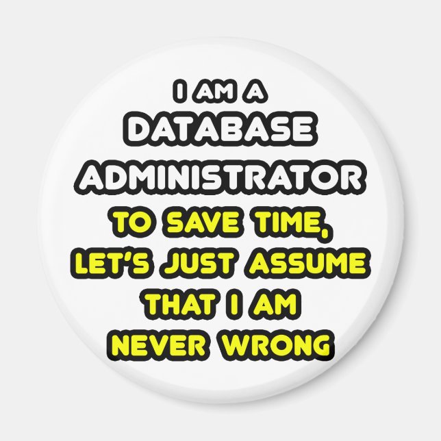 Funny Database Administrator T-Shirts Magnet (Front)