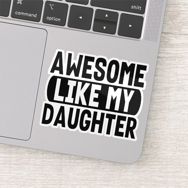 Funny Daughter, Awesome Like My Daughter (Detail)