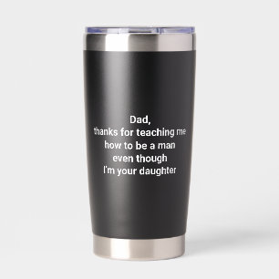 Funny Daughter Gift for Dad Insulated Tumbler