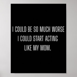 Funny Daughter Mom Mother  Poster