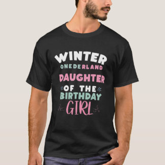 Funny Daughter Of The Birthday Girl Winter Onederl T-Shirt