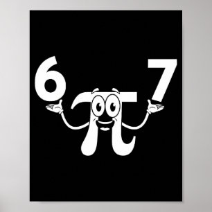 Funny day 3.14 67 meme math nerd humor meme six poster
