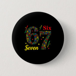Funny day 3.14 symbol 67 meme math joke gen z humo 6 cm round badge