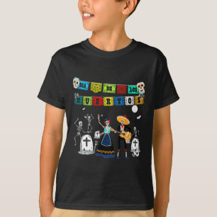 Funny Day Of The Dead Skeleton - Dia De Los Muerto T-Shirt