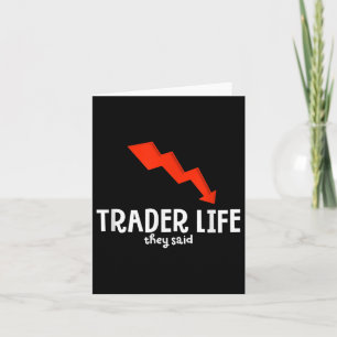 Funny Day Trader Life Quote Graphic Stock Trading  Card