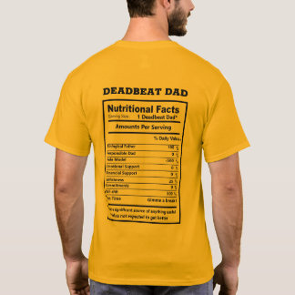 Funny Dead Beat Dad Quotes Meme Deadbeat Dad T-Shirt