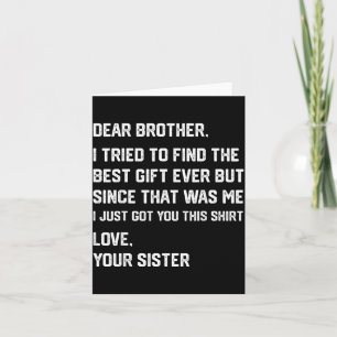 Funny Dear Brother I Tried To Find The Sibling Bon Card