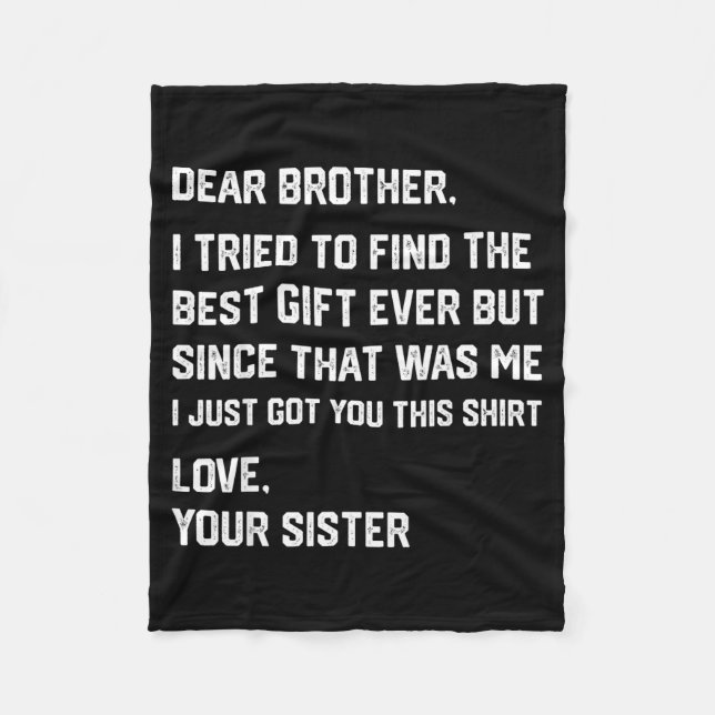 Funny Dear Brother I Tried To Find The Sibling Bon Fleece Blanket (Front)