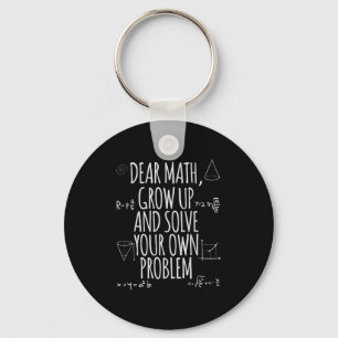 Funny Dear Math Grow Up Quote Problem Solver  Key Ring